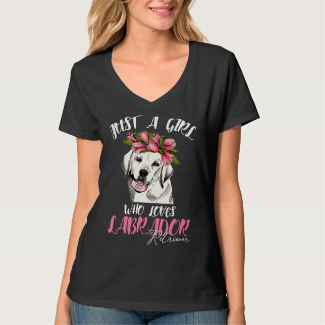 Camiseta Perro Soy Solo Un Chica Que Ama Al Perro De Labrad (Anverso)
