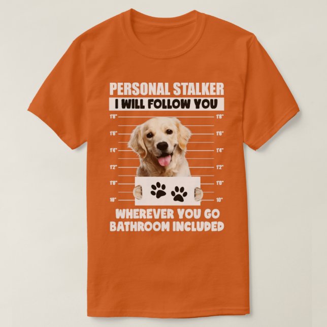 Camiseta Perro Stalker personal recuperador de Labrador dor (Diseño del anverso)