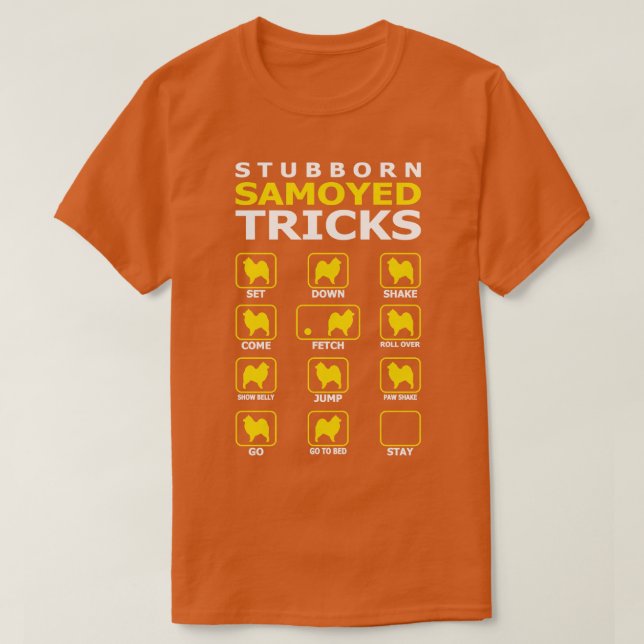 Camiseta Perro Stubborn Samoyed Dog Tricks Gracioso (Diseño del anverso)