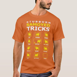 Camiseta Perro Stubborn Samoyed Dog Tricks Gracioso