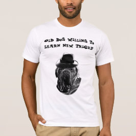 Camiseta Perro Viejo Dispuesto A Aprender Nuevos Trucos Mas