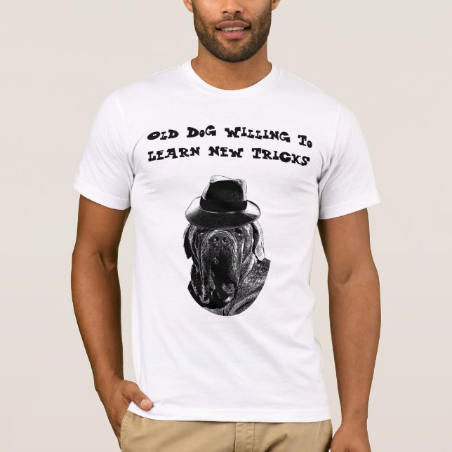 Camiseta Perro Viejo Dispuesto A Aprender Nuevos Trucos Mas (Anverso)