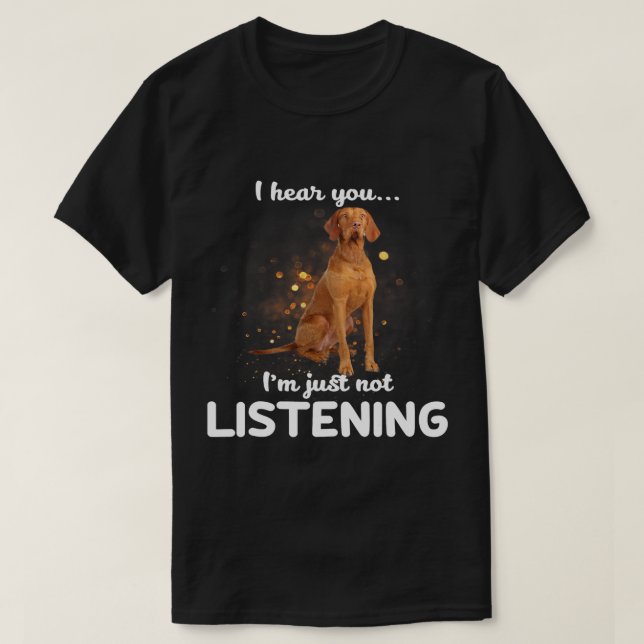 Camiseta Perro Vizsla con Cableado Escucho Que No Escuchas (Diseño del anverso)