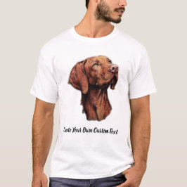 Camiseta Perro Vizsla Crea tu propio texto personalizado 