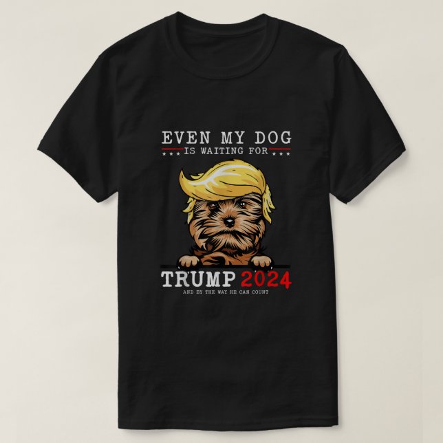Camiseta Perro Yorkie Hasta Mi Perro Está Esperando A Trump (Diseño del anverso)