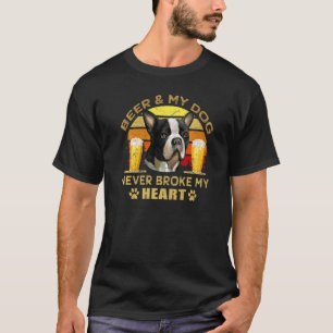 Camiseta Perros 365 Cerveza y Perro Terrier de Boston nunca