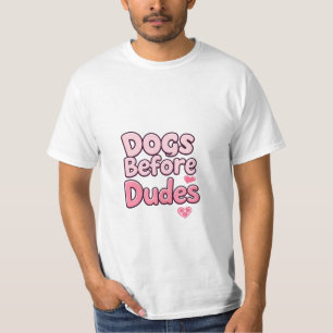 Camiseta "Perros antes dudes - Cita graciosa de Mascota fem