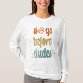 Camiseta Perros antes que dudes | Los mejores regalos para