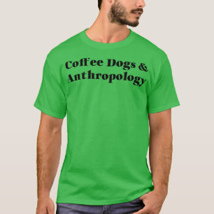 Camiseta Perros de café y antropología