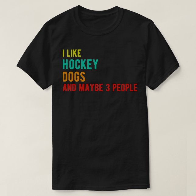 Camiseta Perros de hockey divertidos cumpleaños me gustan l (Diseño del anverso)