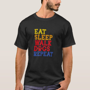 Camiseta Perros de la caminata del sueño de comer Perro de