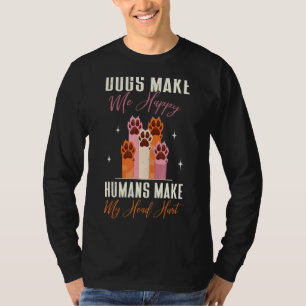 Camiseta Perros De Perro Mamá Ropa Me Hacen Humanos Felices