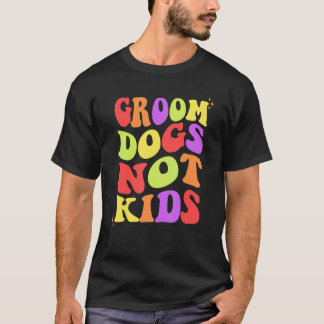 Camiseta Perros Groom No Niños Retro Mujeres Graciosas
