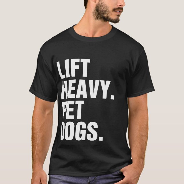 Camiseta Perros Mascotas pesados de elevación (Anverso)