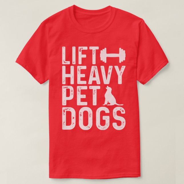 Camiseta Perros Mascotas pesados elevadores Entrenamiento F (Diseño del anverso)