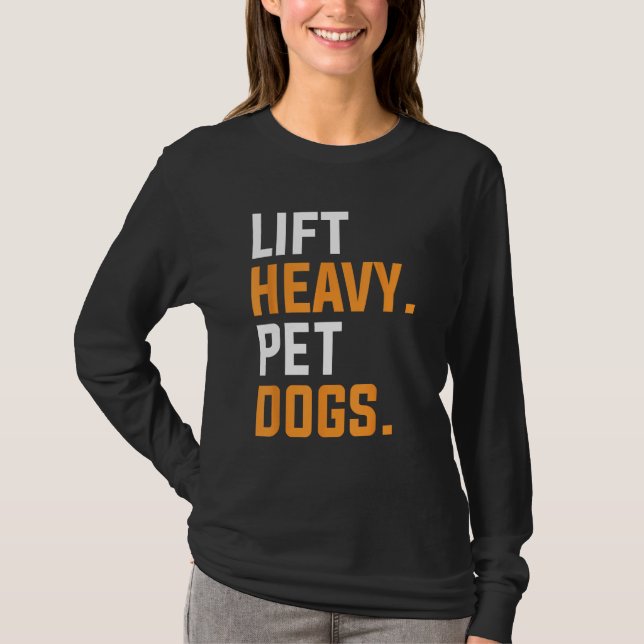 Camiseta Perros Mascotas Pesados Levantando Para Un Levanta (Anverso)