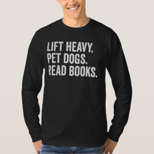 Camiseta Perros Mascotas pesados Lift Leer Libros Gimnasio