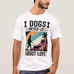 Camiseta Perros Nunca Mienten Sobre El Amor Vintage Paseand