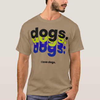 Camiseta Perros perros perros perros perros me encantan per