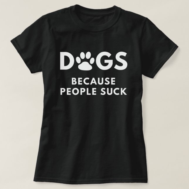Camiseta Perros porque la gente chupa (Diseño del anverso)