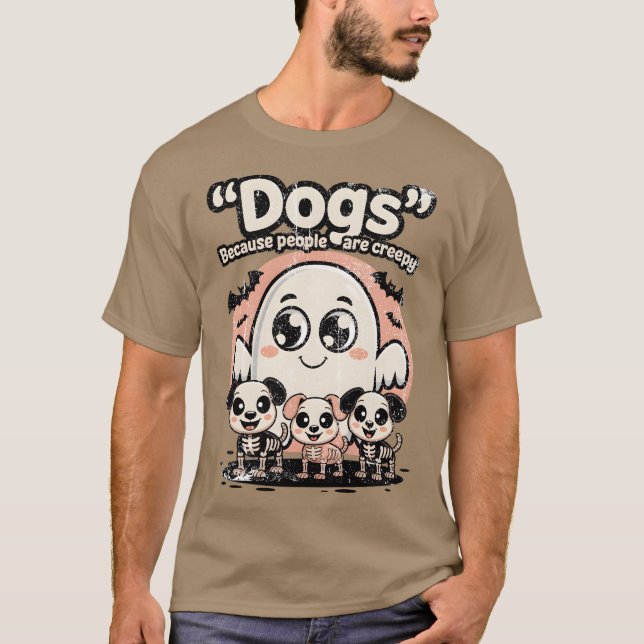 Camiseta Perros Porque La Gente Es Espeluznante. (Anverso)