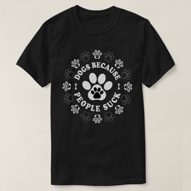 Camiseta Perros Porque La Gente Suck (Diseño del anverso)