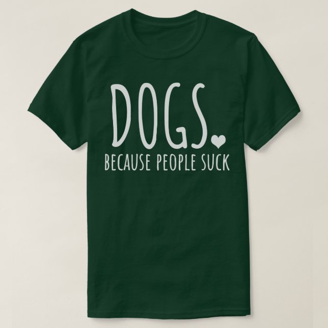 Camiseta Perros Porque La Gente Suck (Diseño del anverso)