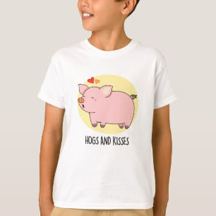 Camiseta Perros Y Besos Graciosos Hog Pig Pun