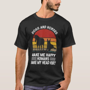 Camiseta Perros y caballos me hacen feliz a los humanos hac