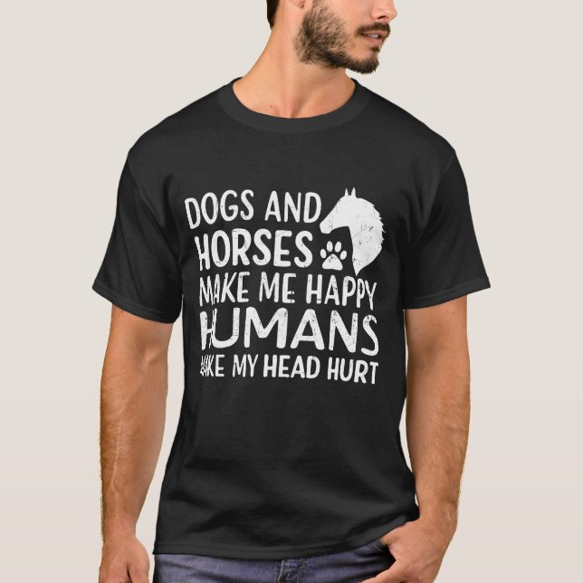 Camiseta Perros y caballos me hacen feliz, los humanos me h (Anverso)