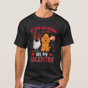 Camiseta Perros y gallinas son mi Poodle de San Valentín co