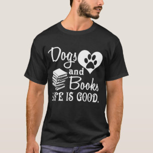 Camiseta Perros Y Libros, La Vida Es Buena