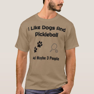 Camiseta Perros y piquetes y mis amigos de Pickleball My