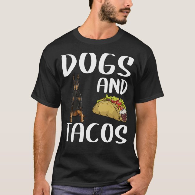 Camiseta Perros Y Tacos Doberman Pinscher Comida Mexicana (Anverso)