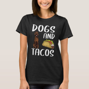 Camiseta Perros Y Tacos Irlandeses Preparan Comida Mexicana