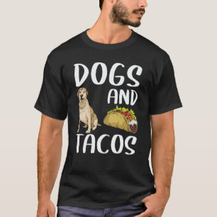 Camiseta Perros Y Tacos Labrador Retriever Comida Mexicana