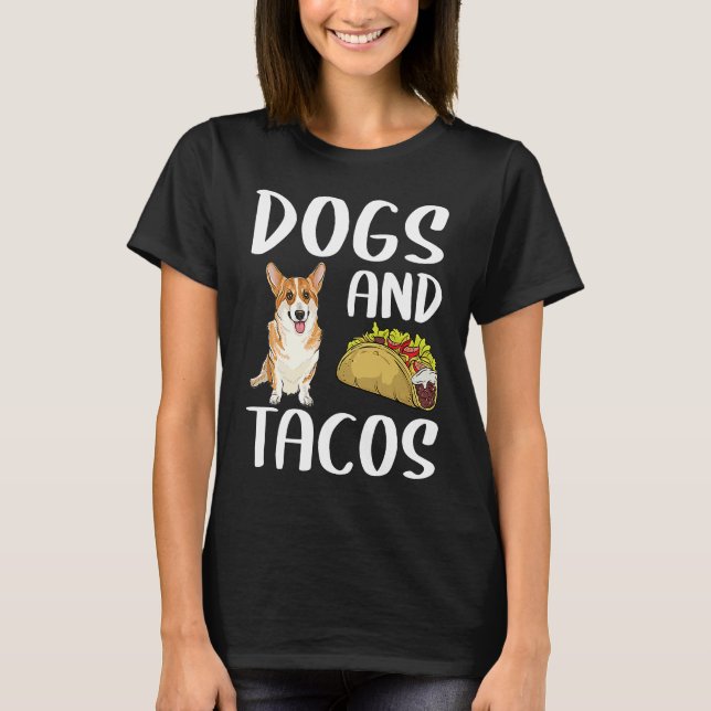 Camiseta Perros Y Tacos Pembroke Welsh Corgi Comida Mexican (Anverso)