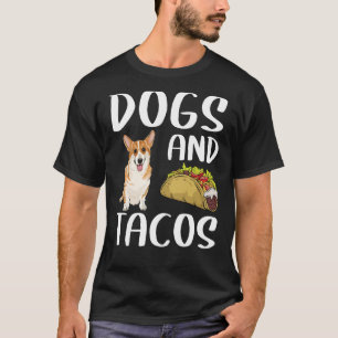 Camiseta Perros Y Tacos Pembroke Welsh Corgi Comida Mexican