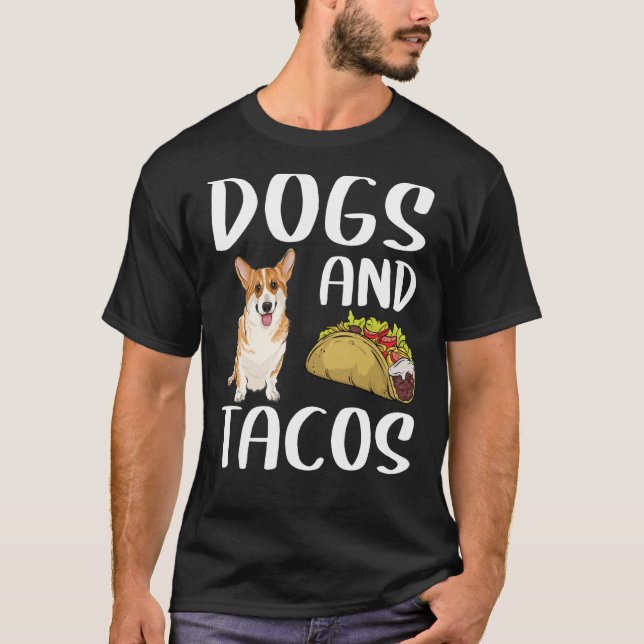 Camiseta Perros Y Tacos Pembroke Welsh Corgi Comida Mexican (Anverso)