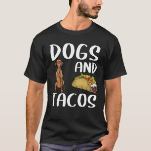 Camiseta Perros Y Tacos Vizsla Comida Mexicana