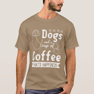 Camiseta Perros Y Una Copa De Coffeehats Felicidad Perro Oh
