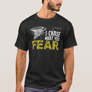 Camiseta Persigo lo que temes Tornado Huracán Cazador de