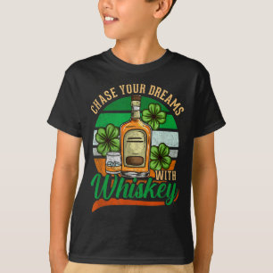 Camiseta Persigue tus sueños con Whiskey Día de San Patrici