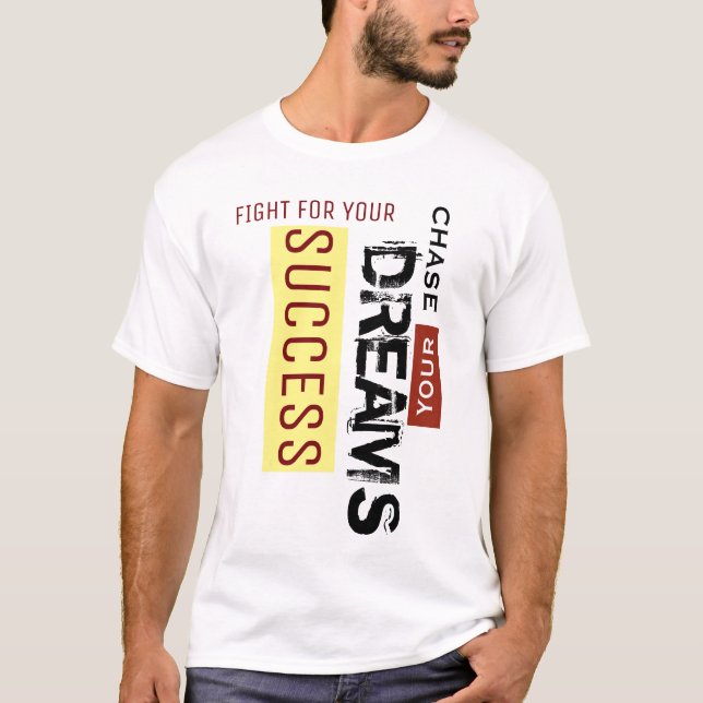 Camiseta Persigue Tus Sueños Lucha Por Tu Éxito (Anverso)