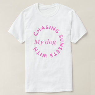 Camiseta Persiguiendo el Sol con Mi Perro – Paseo de Perro