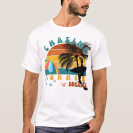 Camiseta Persiguiendo las vacaciones de los sueños de veran