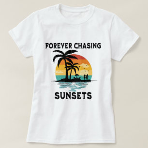 Camiseta Persiguiendo para siempre a Sunsets Beach Lover