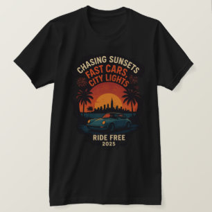 Camiseta Persiguiendo Sunsets Fast Cars City Enciende Camis