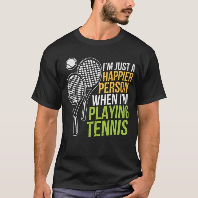 Camiseta Persona Feliz Cuando Juega Al Tenis (Anverso)