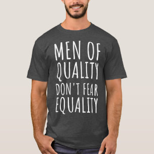 Camiseta Persona feminista hombres de calidad no temen la i